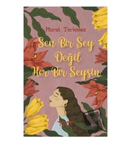Sen Bir Şey Değil Her Bir Şeysin / Perseus Yayınevi / Murat Terlemez