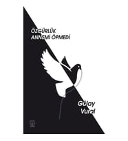 Özgürlük Annemi Öpmedi