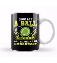 Give Me a Ball, A Court, and Someone To Embarrass Kupa Bardak Porselen