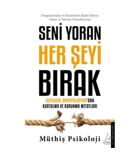Seni Yoran Her Şeyi Bırak