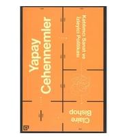 Yapay Cehennemler - Katılımcı Sanat ve İzleyici Politikası