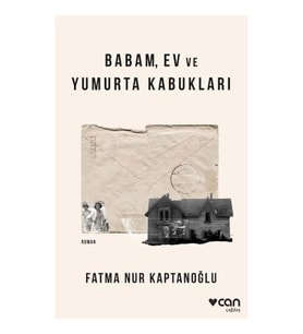 Babam, Ev ve Yumurta Kabukları