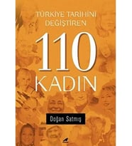 Türkiye Tarihini Değiştiren 110 Kadın
