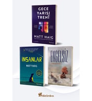 Gece Yarısı Treni/Matt Haig - İnsanlar/Matt Haig - Engelsiz/Furkan Özen