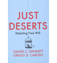 Just Deserts: Debating Free Will (Krem)