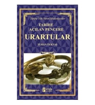 Urartular - Tarihe Açılan Pencere - Tarihe Yön Veren Medeniyetler