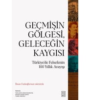Geçmişin Gölgesi, Geleceğin Kaygısı