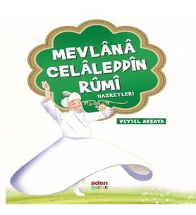 Mevlana Ceddin Rumi Hazretleri
