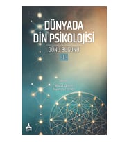 Dünyada Din Psikolojisi (Dünü Bugünü-I)