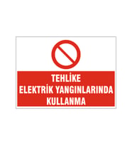 Elektrik yangınlarında kullanma, isg uyarı levhası