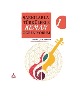 Şarkılarla Türkülerle Keman Öğreniyorum 1