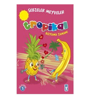Tropikal : Sebzeler Meyveler Boyama Zamanı