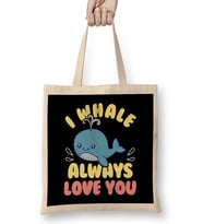 Cute & Funny I Whale Always Love You Animal Pun Bez Çanta Uzun Saplı