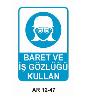 BARET VE İŞ GÖZLÜĞÜ KULLAN KADIN FİGÜRLÜ İŞ GÜVENLİĞİ UYARI LEVHASI 1 ADET PVC 21 X 29CM