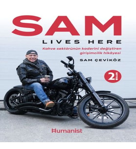 Sam Lıves Here: Kahve Sektörünün Kaderini Değiştiren Girişimcilik Hikâyesi