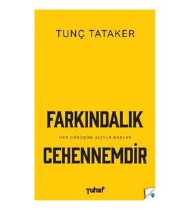 Farkındalık Cehennemdir