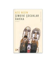 Şimdiki Çocuklar Harika Aziz Nesin