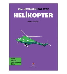 Kim, Ne Zaman İcat Etti? Helikopter
