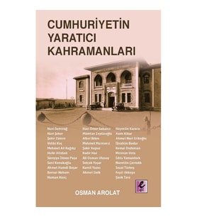 Cumhuriyetin Yaratıcı Kahramanları