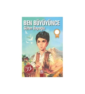 Ben Büyüyünce - Gülten Dayıoğlu