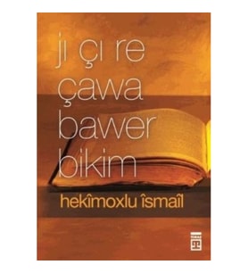 Jı Çı Re Çawa Bawer Bikim