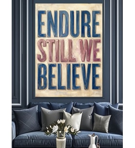 Endure Still We Believe Yazısı Dekoratif Kanvas - Mdf Ahşap Tablo