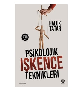 Psikolojik İşkence Teknikleri