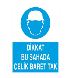 Dikkat Bu Sahada Çelik Baret Tak 21x28 Arkası Yapışkanlı Levha