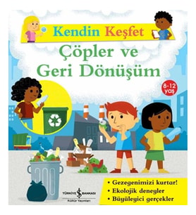 Kendin Keşfet - Çöpler Ve Geri Dönüşüm