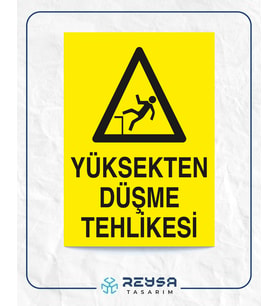 Yüksekten Düşme Tehlikesi 21x28 Arkası Yapışkanlı Levha