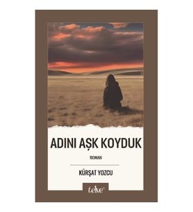 Adını Aşk Koyduk