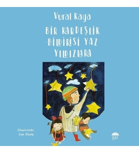 Bir Kardeşlik Bildirisi Yaz Yıldızlara