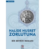 Bir Devrin Romanı - Halide Nusret Zorlutuna
