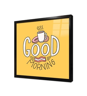 Tablosan Günaydın Good Morning Çerçeveli Cam Tablo