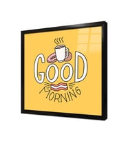 Tablosan Günaydın Good Morning Çerçeveli Cam Tablo