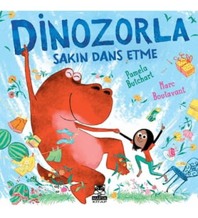 Dinozorla Sakın Dans Etme