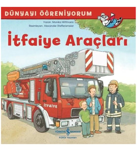 İtfaiye Araçları - Dünyayı Öğreniyorum