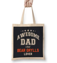 Awesome Dad And Bear Grylls Lover Bez Çanta Uzun Saplı