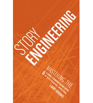 Story Engineering: Character Development, Story Concept, Scene Construction