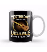 Yesterday I Couldnt Spell Ukulele Today I Play One Kupa Bardak Porselen