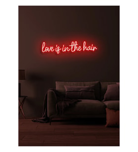 Love is in the hair Yazılı Neon Tabela