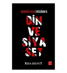 Din ve Siyaset - Muaviye'den Erdoğan'a