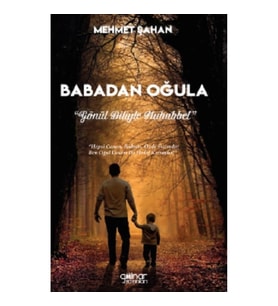 Babadan Oğula “Gönül Diliyle Muhabbet”