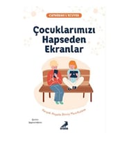 Çocuklarımızı Hapseden Ekranlar