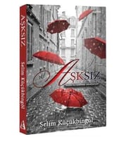 Aşksız - Selim Küçükbingöl