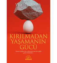 Kırılmadan Yaşamanın Gücü /Vesile Kara/Mihenk 