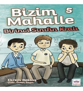 Bizim Mahalle 5 - Birinci Sınıfın Kralı