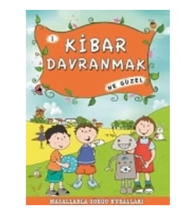 Kibar Davranmak Ne Güzel