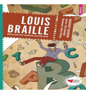 Louis Braille Görmezlerin Kitap Okumasını Sağlayan Çocuk