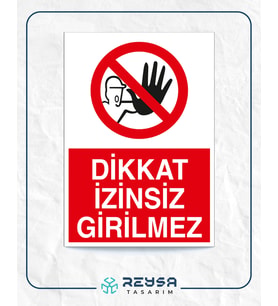Dikkat İzinsiz Girilmez 21x35 Arkası Yapışkanlı Levha